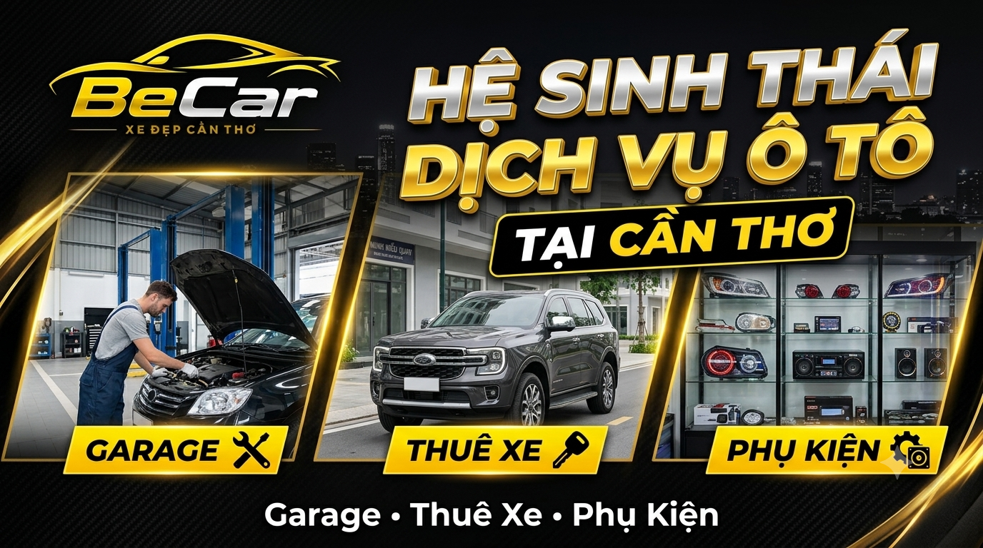 BeCar - Hệ Sinh Thái Dịch Vụ Ô Tô Tại Cần Thơ